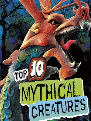 cover image of Top 10 Mythical Creatures